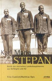 Cover of: Karl Maria Stephan. Briefe des steirischen Landeshauptmannes aus Gefängnis und KZ.