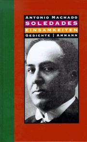 Cover of: Einsamkeiten. Soledades. 1899-1907. by Antonio Machado, Fritz Vogelsang