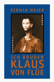 Cover of: Ich Bruder Klaus von Flüe
