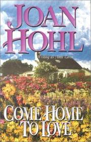 Cover of: Come Home to Love by Joan Hohl