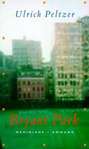 Cover of: Bryant Park. by Ulrich Peltzer