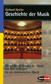 Cover of: Geschichte der Musik. by Gerhard Nestler