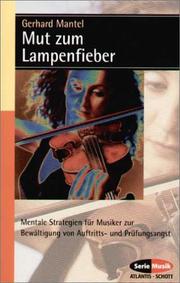 Cover of: Mut zum Lampenfieber by Gerhard Mantel