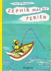 Cover of: Zephir macht Ferien. by Jean de Brunhoff