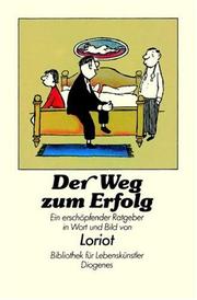 Cover of: Der Weg zum Erfolg. Ein erschöpfender Ratgeber in Wort und Bild.