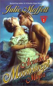 Cover of: Across a moonswept moor by Julie Moffett