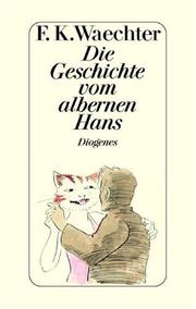 Cover of: Die Geschichte vom albernen Hans.