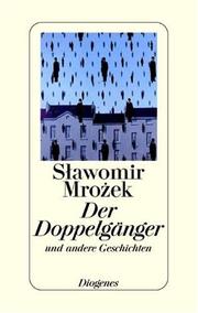 Cover of: Der Doppelgänger und andere Geschichten. Erzählungen 1960 - 1970.