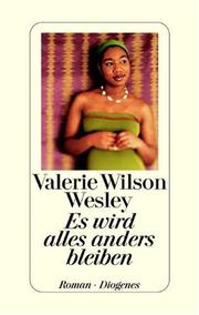 Cover of: Es wird alles anders bleiben. by Valerie Wilson Wesley