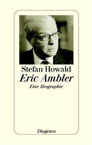 Cover of: Eric Ambler. Eine Biografie. by Stefan Howald
