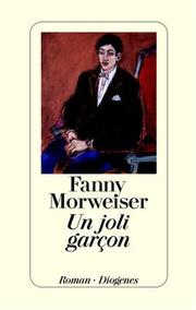 Cover of: Un joli garcon. Ein Lesebuch. by Fanny Morweiser