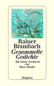 Cover of: Gesammelte Gedichte. Mit einem Nachwort von Hans Bender by Rainer Brambach