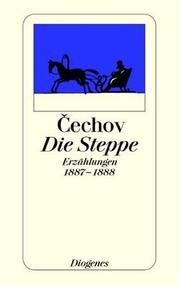Die Steppe. Erzählungen 1887 - 1888