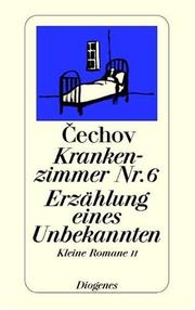 Krankenzimmer Nr. 6. Erzählung eines Unbekannten. Kleine Romane II