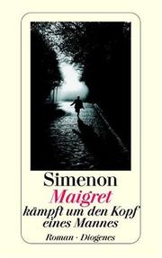 Cover of: Maigret kämpft um den Kopf eines Mannes by Georges Simenon