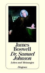 Cover of: Dr. Samuel Johnson. Leben und Meinungen. by James Boswell, Fritz Güttinger