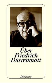 Cover of: Über Friedrich Dürrenmatt. by Friedrich Dürrenmatt, Daniel Keel