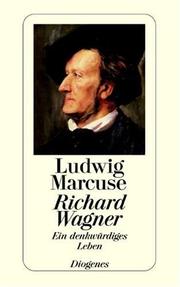 Cover of: Richard Wagner. Ein denkwürdiges Leben.