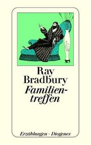 Cover of: Familientreffen. Erzählungen. by Ray Bradbury