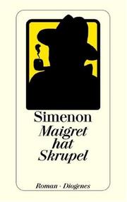 Cover of: Maigret hat Skrupel by Georges Simenon