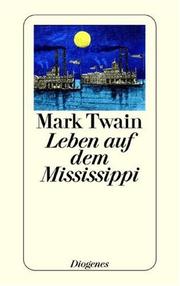 Cover of: Leben auf dem Mississippi. by Mark Twain