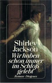 Cover of: Wir haben schon immer im Schloß gelebt. Roman. by Shirley Jackson