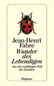 Cover of: Wunder des Lebendigen. Aus der vielfältigen Welt der Insekten.