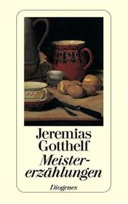 Cover of: Meistererzählungen. by Jeremias Gotthelf, Gottfried Keller