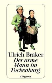Cover of: Der arme Mann im Tockenburg. by Ulrich Bräker, Samuel Voellmy