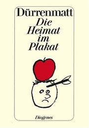 Cover of: Die Heimat im Plakat. Ein Buch für Schweizer Kinder. by Friedrich Dürrenmatt