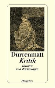 Cover of: Kritik. Kritiken und Zeichnungen. by Friedrich Dürrenmatt