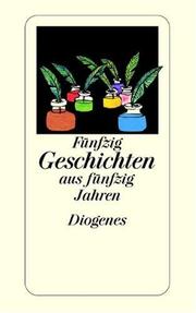 Cover of: Fünfzig Geschichten aus fünfzig Jahren. by Daniel Keel, Winfried Stephan, Daniel Kampa