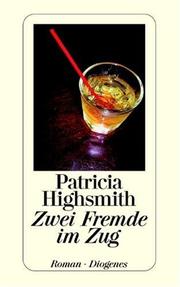 Cover of: Zwei Fremde im Zug by Patricia Highsmith