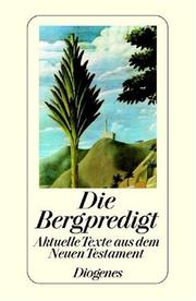 Cover of: Die Bergpredigt. Aktuelle Texte aus dem Neuen Testament.
