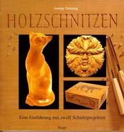 Cover of: Holzschnitzen. Eine Einführung mit 12 Schnitzprojekten.