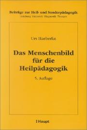 Das Menschenbild für die Heilpädagogik by Urs Haeberlin