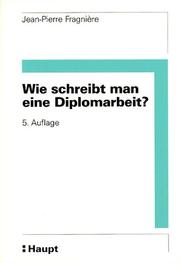 Cover of: Wie schreibt man eine Diplomarbeit?