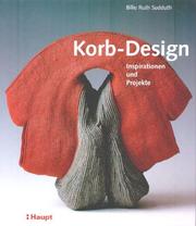 Cover of: Korb- Design. Inspirationen und Projekte.