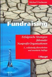 Cover of: Fundraising. Erfolgreiche Strategien führender Nonproft-Organisationen.