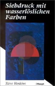Cover of: Siebdruck mit wasserlöslichen Farben.