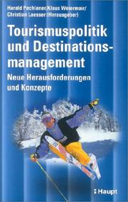 Cover of: Tourismuspolitik und Destinationsmanagement. Neue Herausforderungen und Konzepte.