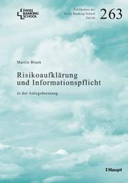 Cover of: Risikoaufklärung und Informationspflicht in der Anlageberatung. by Martin Blank