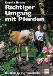Cover of: Richtiger Umgang mit Pferden by Ursula Bruns