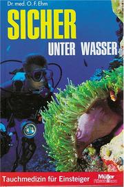Cover of: Sicher unter Wasser. Tauchmedizin für Einsteiger