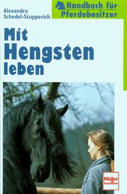 Cover of: Mit Hengsten leben. Handbuch für Pferdebesitzer.