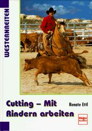 Cover of: Cutting. Mit Rindern arbeiten.