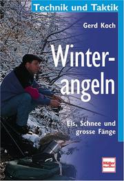 Cover of: Winterangeln. Eis, Schnee und große Fänge