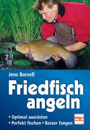 Cover of: Friedfisch angeln. Optimal ausrüsten. Perfekt fischen. Besser fangen.