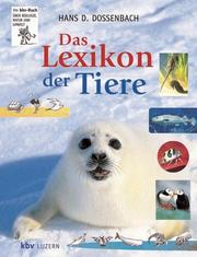 Cover of: Das Lexikon der Tiere. by Hans D. Dossenbach