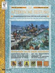 Cover of: Die Aztekische Zeitung. by Philip Steele, Penny Batemann, Norma Rosso